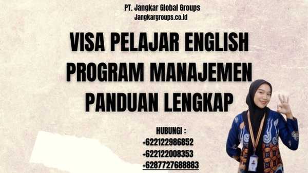 Visa Pelajar English Program Manajemen Panduan Lengkap
