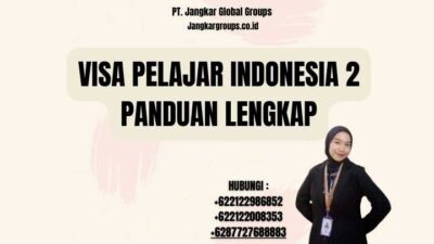 Visa Pelajar Indonesia 2 Panduan Lengkap