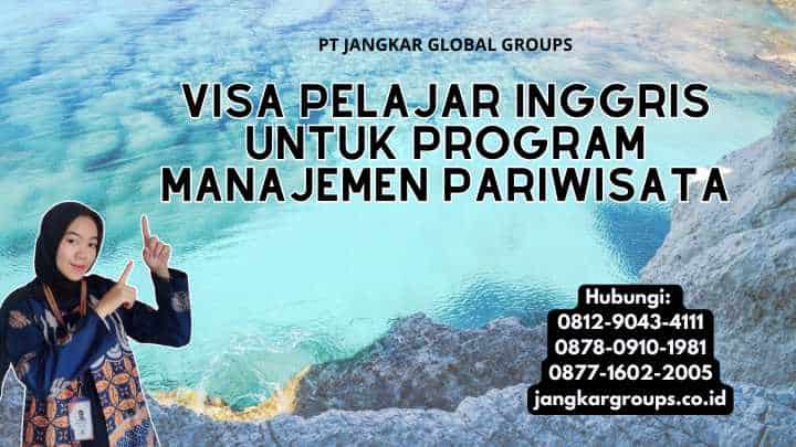 Visa Pelajar Inggris Untuk Program Manajemen Pariwisata