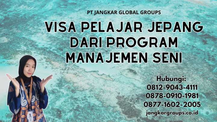 Visa Pelajar Jepang Dari Program Manajemen Seni