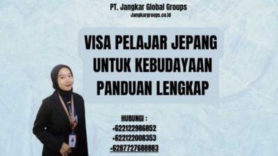 Visa Pelajar Jepang Untuk Kebudayaan Panduan Lengkap