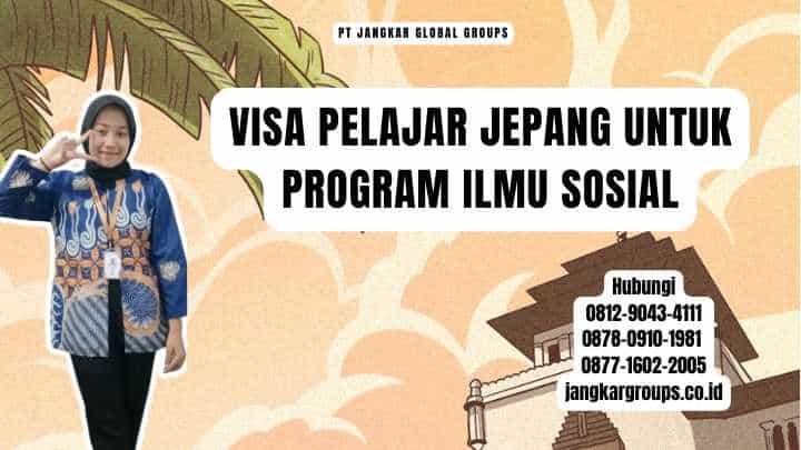 Visa Pelajar Jepang Untuk Program Ilmu Sosial
