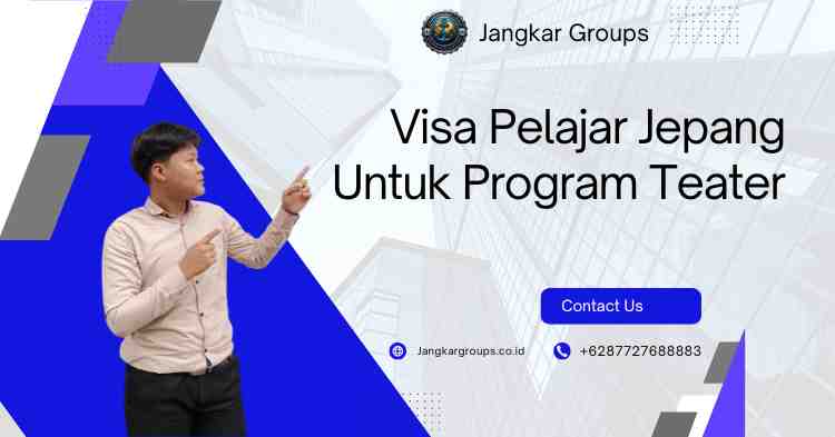 Visa Pelajar Jepang Untuk Program Teater