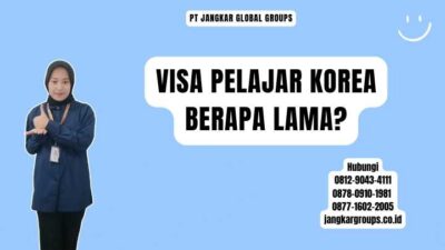 Visa Pelajar Korea Berapa Lama