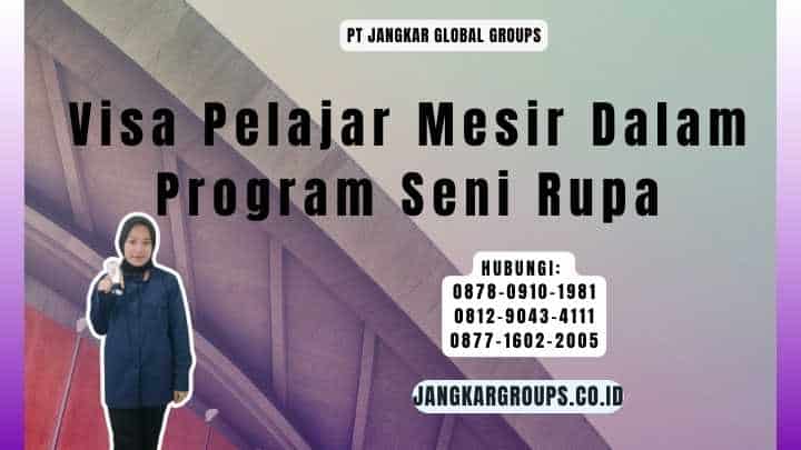 Visa Pelajar Mesir Dalam Program Seni Rupa