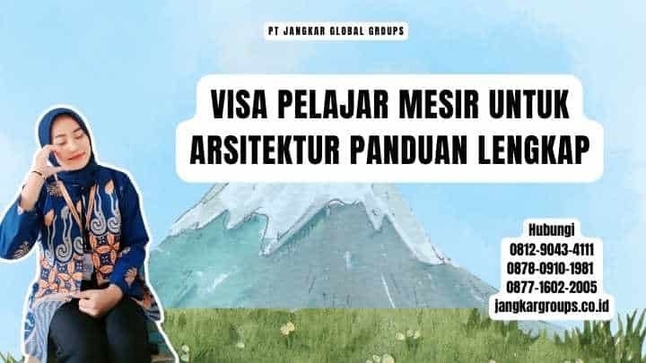 Visa Pelajar Mesir Untuk Arsitektur Panduan Lengkap