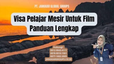 Visa Pelajar Mesir Untuk Film Panduan Lengkap