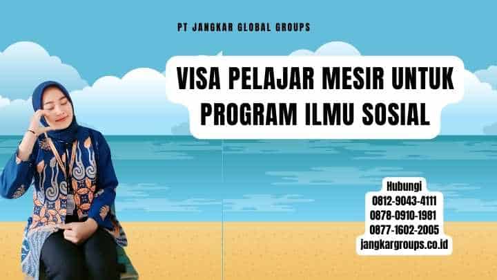 Visa Pelajar Mesir Untuk Program Ilmu Sosial