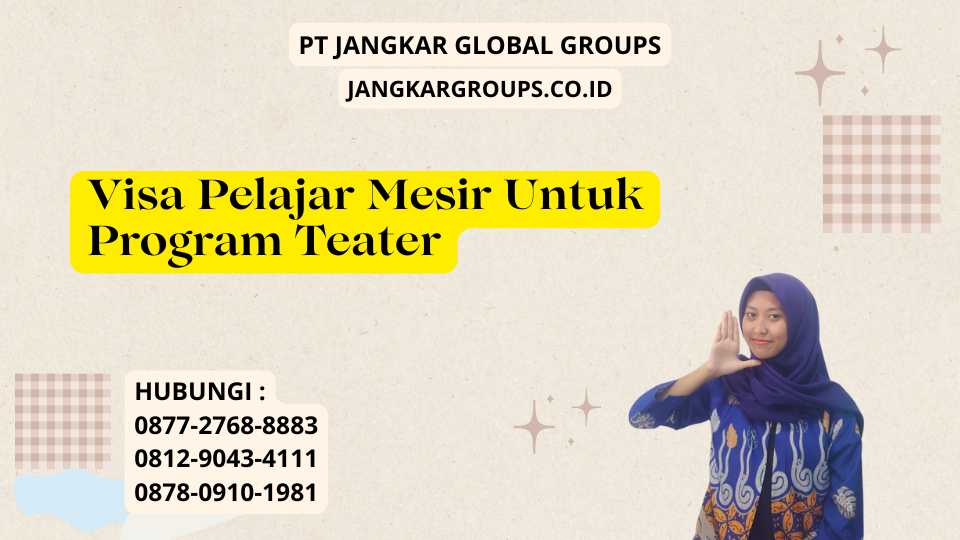 Visa Pelajar Mesir Untuk Program Teater