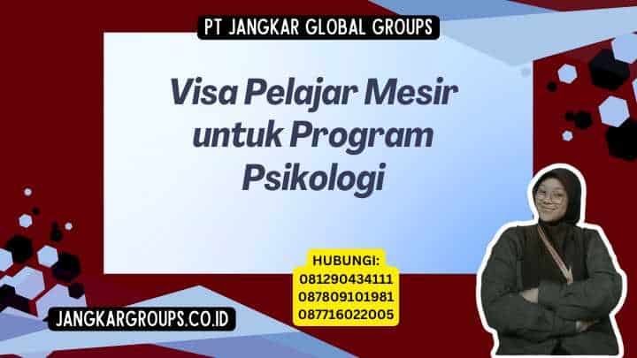 Visa Pelajar Mesir untuk Program Psikologi