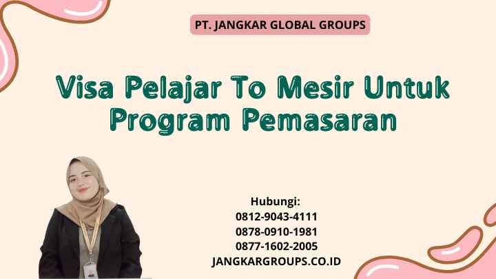 Visa Pelajar To Mesir Untuk Program Pemasaran