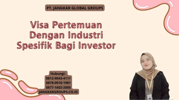 Visa Pertemuan Dengan Industri Spesifik Bagi Investor