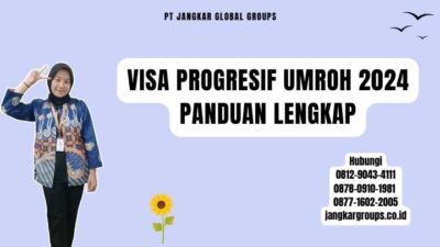 Visa Progresif Umroh 2024 Panduan Lengkap