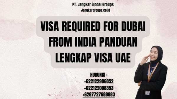Visa Required For Dubai From India Panduan Lengkap Visa UAE