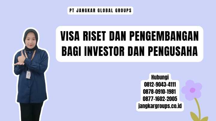 Visa Riset Dan Pengembangan Bagi Investor Dan Pengusaha