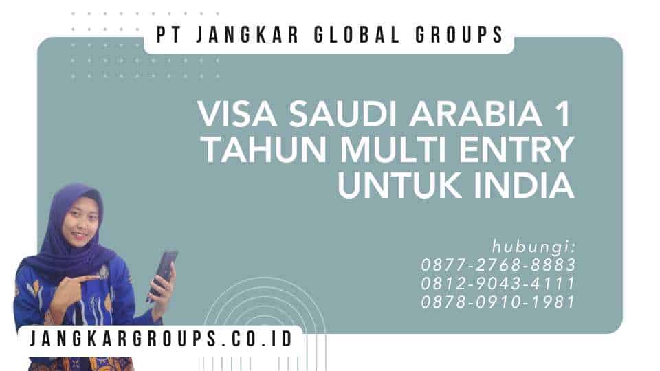 Visa Saudi Arabia 1 Tahun Multi Entry untuk India