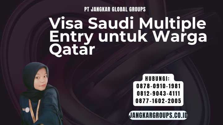 Visa Saudi Multiple Entry untuk Warga Qatar