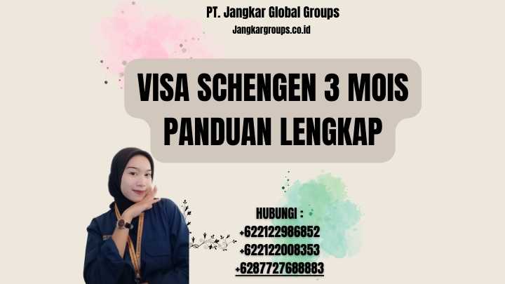 Visa Schengen 3 Mois Panduan Lengkap