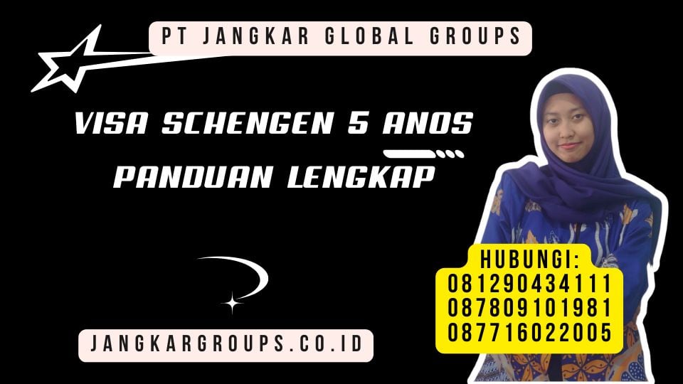 Visa Schengen 5 Anos Panduan Lengkap