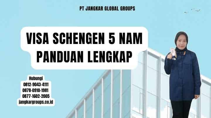 Visa Schengen 5 Nam Panduan Lengkap