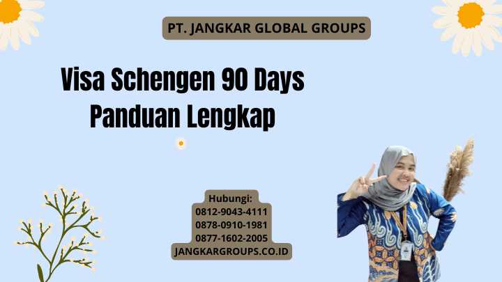 Visa Schengen 90 Days Panduan Lengkap