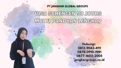 Visa Schengen 90 Jours Multi Panduan Lengkap