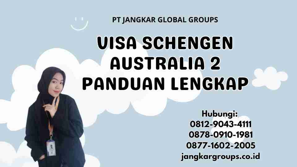 Visa Schengen Australia 2 Panduan Lengkap