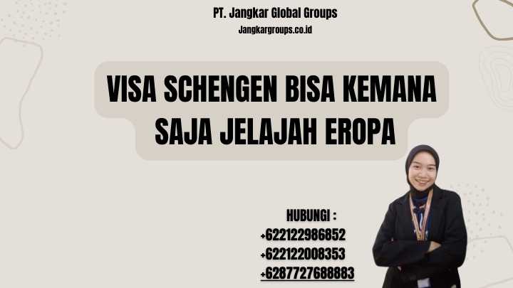 Visa Schengen Bisa Kemana Saja Jelajah Eropa