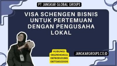 Visa Schengen Bisnis Untuk Pertemuan Dengan Pengusaha Lokal