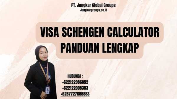 Visa Schengen Calculator Panduan Lengkap