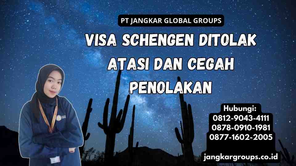Visa Schengen Ditolak Atasi dan Cegah Penolakan