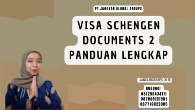 Visa Schengen Documents 2 Panduan Lengkap