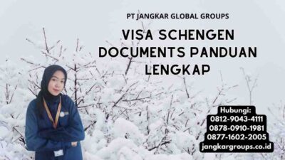 Visa Schengen Documents Panduan Lengkap