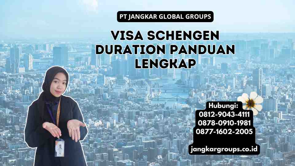 Visa Schengen Duration Panduan Lengkap