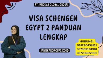Visa Schengen Egypt 2 Panduan Lengkap