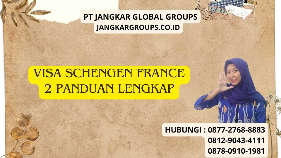 Visa Schengen France 2 Panduan Lengkap