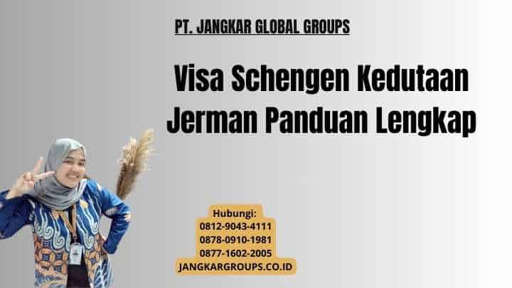 Visa Schengen Kedutaan Jerman Panduan Lengkap