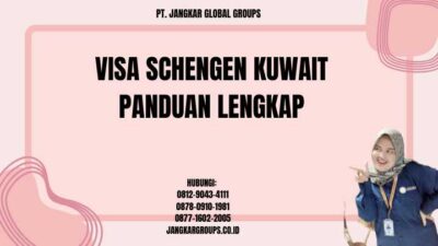 Visa Schengen Kuwait Panduan Lengkap