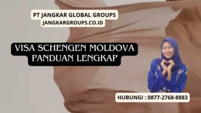 Visa Schengen Moldova Panduan Lengkap