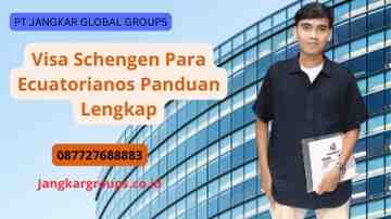 Visa Schengen Para Ecuatorianos Panduan Lengkap