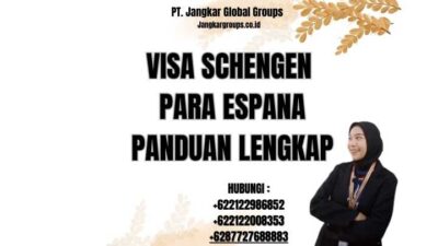 Visa Schengen Para Espana Panduan Lengkap