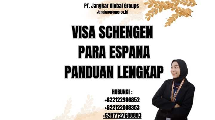 Visa Schengen Para Espana Panduan Lengkap