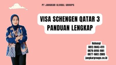 Visa Schengen Qatar 3 Panduan Lengkap