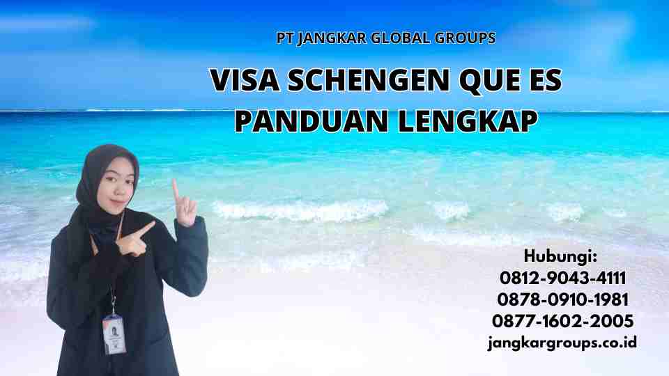 Visa Schengen Que Es Panduan Lengkap