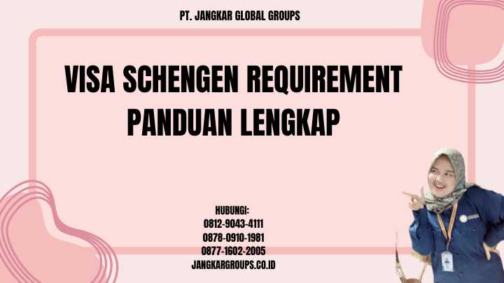 Visa Schengen Requirement Panduan Lengkap