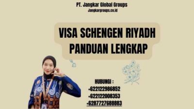 Visa Schengen Riyadh Panduan Lengkap