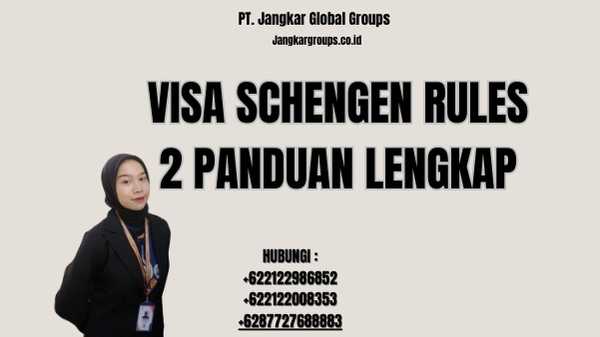 Visa Schengen Rules 2 Panduan Lengkap