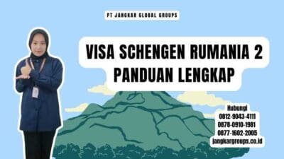 Visa Schengen Rumania 2 Panduan Lengkap