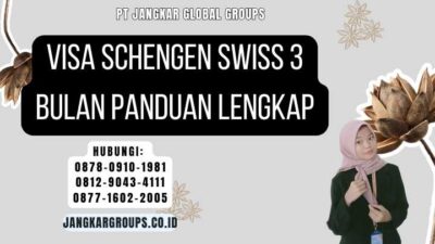 Visa Schengen Swiss 3 Bulan Panduan Lengkap