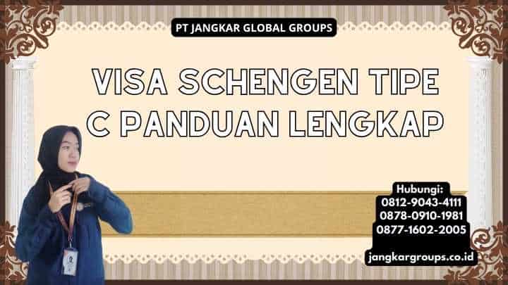 Visa Schengen Tipe C Panduan Lengkap